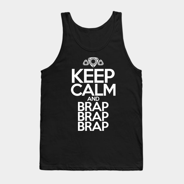 KEEP CALM and BRAP BRAP BRAP Tank Top by HeavyMetalFL